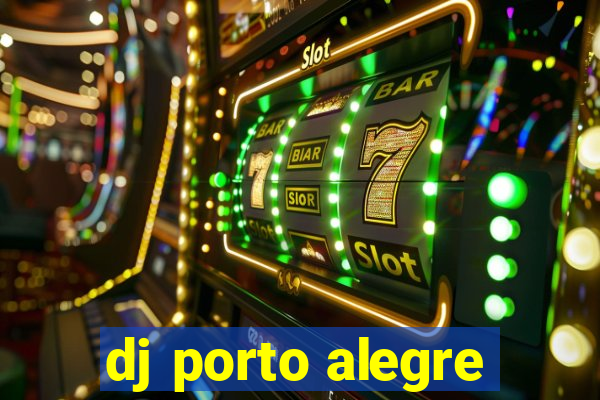 dj porto alegre